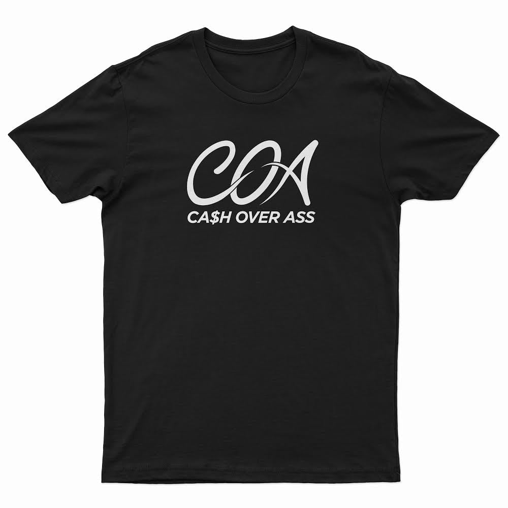 The Original COA "Cash Over Ass" Tee
