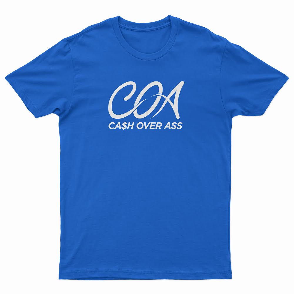 The Original COA "Cash Over Ass" Tee